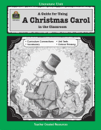 A Guide for Using a Christmas Carol in the Classroom