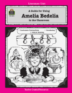 A Guide for Using Amelia Bedelia in the Classroom
