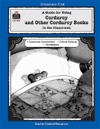 A Guide for Using Corduroy and Other Corduroy Books: In the Classroom - Onion, Susan