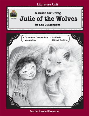 A Guide for Using Julie of the Wolves in the Classroom - Denny, Philip