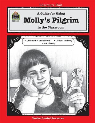 A Guide for Using Molly's Pilgrim in the Classroom - Kilpatrick, Susan