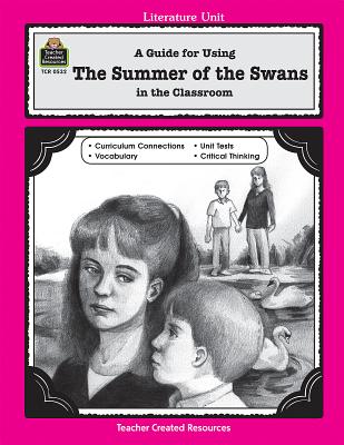 A Guide for Using Summer of the Swans in the Classroom - Pryne, Jane