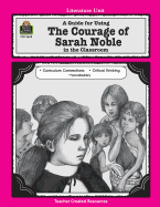 A Guide for Using the Courage of Sarah Noble in the Classroom