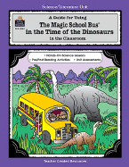 A Guide for Using the Magic School Bus(r) in the Time of the Dinosaurs in the Classroom - Young, Ruth