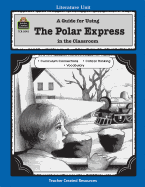 A Guide for Using the Polar Express in the Classroom