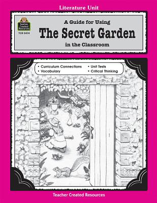 A Guide for Using the Secret Garden in the Classroom - Ryan, Concetta Doti