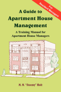 A Guide to Apartment House Management: A Training Manual for Apartment House Managers