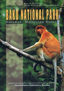 A Guide to Bako National Park: Sarawak, Malaysian Borneo