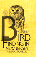 A Guide to Bird Finding in New Jersey: First Edition