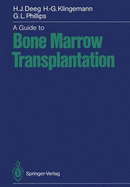 A Guide to Bone Marrow Transplantation