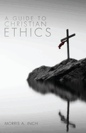 A Guide to Christian Ethics