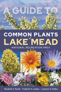 A Guide to Common Plants of Lake Mead National Recreation Area