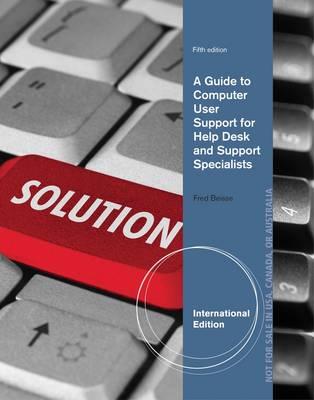 A Guide to Computer User Support for Help Desk and Support Specialists - Beisse, Fred