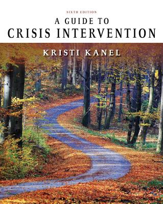 A Guide to Crisis Intervention - Kanel, Kristi