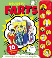 A Guide to Farts: With 10 of the Foulest Sounds!