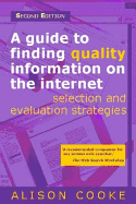 A Guide to Finding Quality Information on the Internet: Selection and Evaluation Strategies