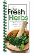 A Guide to Fresh Herbs: When - CQ Products