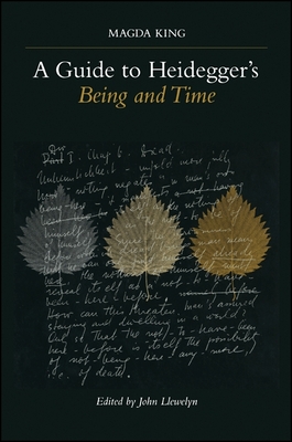 A Guide to Heidegger's Being and Time - King, Magda, and Llewelyn, John (Editor)