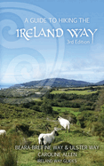 A Guide to Hiking the Ireland Way: Beara-Breifne Way & Ulster Way