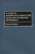 A Guide to Malpractice Liability for Legal and Law-Related Professions