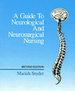 A Guide to Neurological and Neurosurgical Nursing