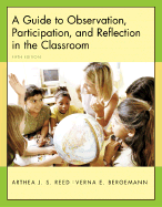 A Guide to Observation, Participation, and Reflection in the Classroom with Forms for Field Use CD-ROM