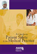 A Guide to Patient Safety in Medical Practice