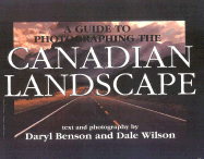 A Guide to Photographing the Canadian Landscape
