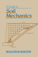 A Guide to Soil Mechanics