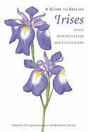 A Guide to Species Irises: Their Identification and Cultivation