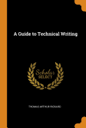 A Guide to Technical Writing