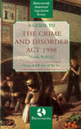 A Guide to the Crime and Disorder Act, 1998 - Padfield, Nicola