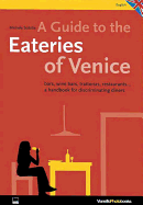 A Guide to the Eateries of Venice