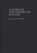 A Guide to the History of Illinois