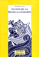 A Guide to the Lectionary for Masses with Children