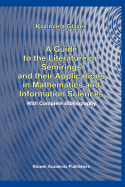 A Guide to the Literature on Semirings and their Applications in Mathematics and Information Sciences: With Complete Bibliography