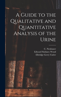 A Guide to the Qualitative and Quantitative Analysis of the Urine - Neubauer, C (Carl) 1830-1879 (Creator), and Vogel, Julius 1814-1880 (Creator), and Cutler, Elbridge Gerry 1846- (Creator)