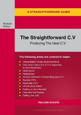 A Guide to the Straightforward C.V.: Producing the ideal C.V. Revised Edition 2025 - Rogers, Pauline