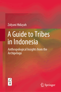 A Guide to Tribes in Indonesia: Anthropological Insights from the Archipelago