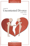 A Guide to Uncontested Divorce in New Jersey (2nd Edition)
