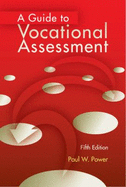 A Guide to Vocational Assessment - Power, Paul W, Dr.