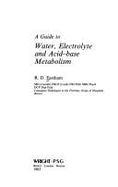 A Guide to Water, Electrolyte and Acid Base Metabolism