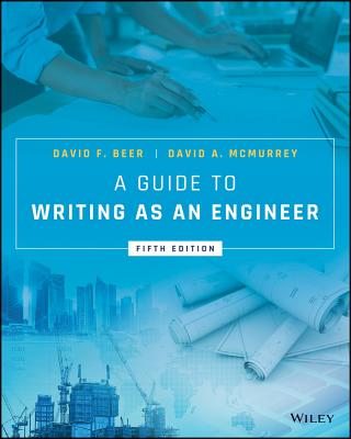 A Guide to Writing as an Engineer - Beer, David F, and McMurrey, David A
