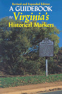 A Guidebook to Virginia's Historical Markers, 2nd Ed.
