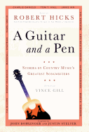 A Guitar and a Pen: Stories by Country Music's Greatest Songwriters