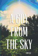 A Guy from the Sky