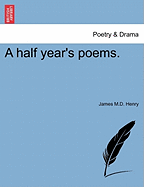 A Half Year's Poems