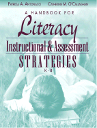 A Handbook for Literacy Instructional and Assessment Strategies, K-8