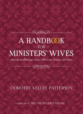 A Handbook for Ministers' Wives - Patterson, Dorothy Kelley
