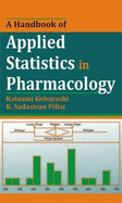 A Handbook of Applied Statistics in Pharmacology